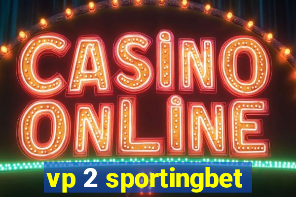 vp 2 sportingbet